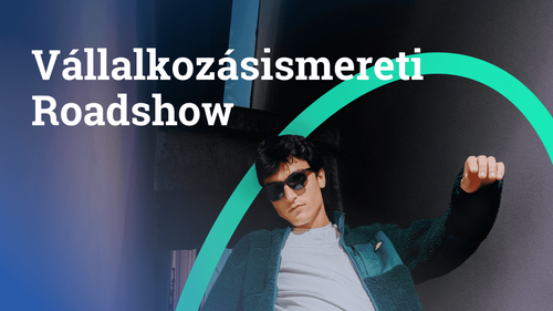 Vállalkozásismereti roadshow